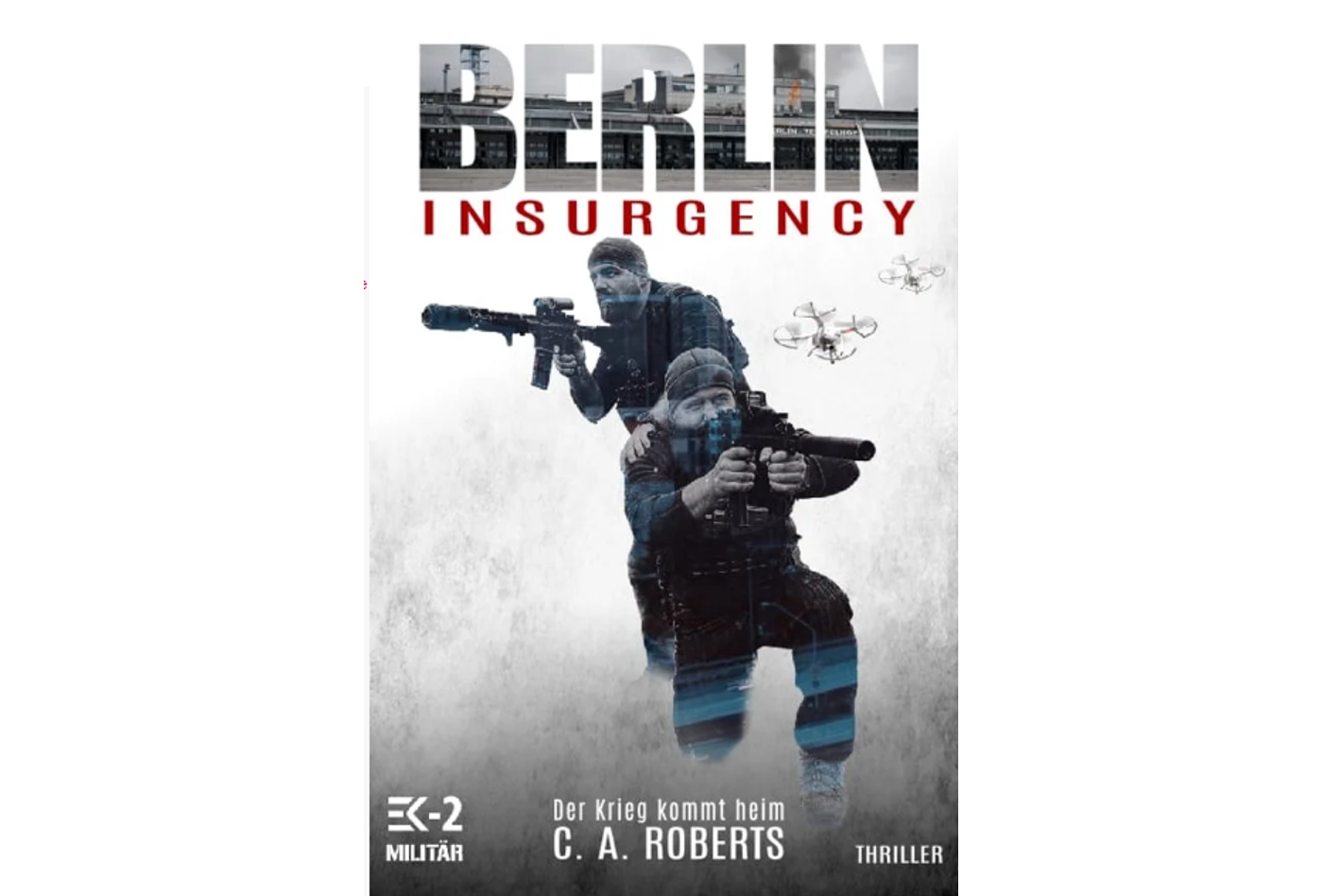 Das Cover der Neuerscheinung des Autorenkollektivs C. A. Roberts und ihres „Berlin Insurgency“.